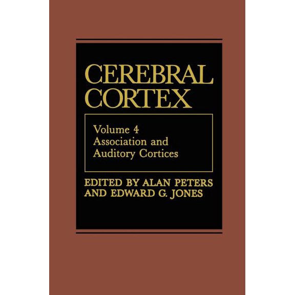 Cerebral Cortex Association and Auditory Cortices, Book 4, (Hardcover)