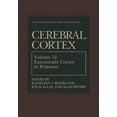 thumbnail image 1 of Cerebral Cortex Cerebral Cortex: Volume 12: Extrastriate Cortex in Primates, Book 12, (Paperback), 1 of 1