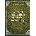 thumbnail image 1 of Cerebral localization in relation to insanity (Paperback), 1 of 1