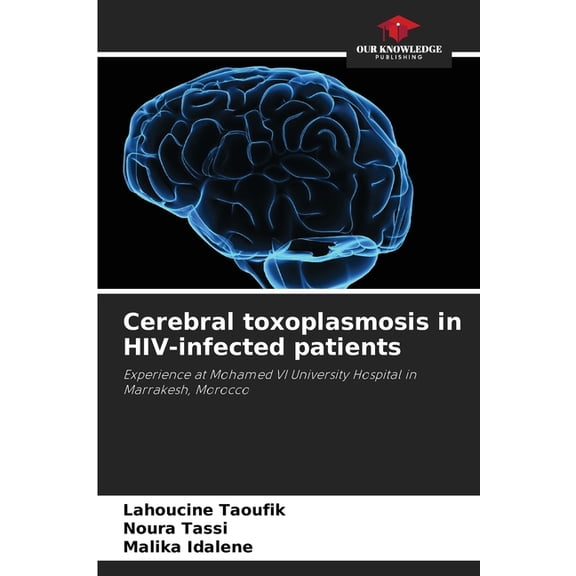 Cerebral toxoplasmosis in HIV-infected patients, (Paperback)