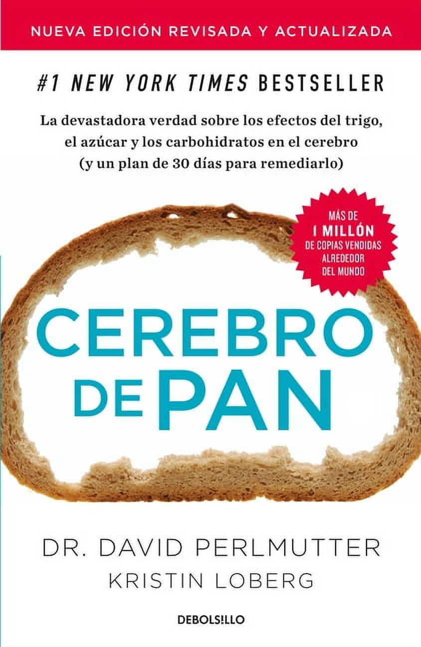 DAVID PERLMUTTER Cerebro de Pan (Edicin Actualizada) / Grain Brain: The Surprising Truth about Wheat, Carbs, and Sugar, (Paperback)