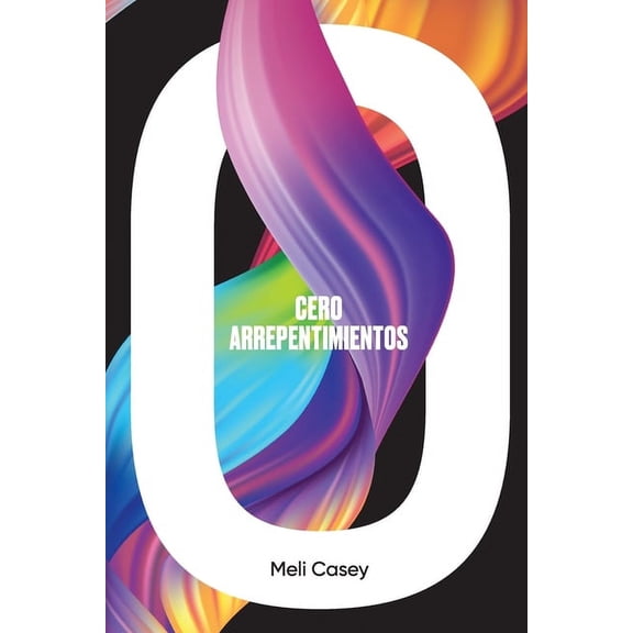 Cero Arrepentimientos Spanish Edition Paperback 1657980200 9781657980204 Meli Casey