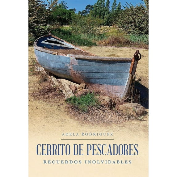 Cerrito de Pescadores: Recuerdos Inolvidables, (Hardcover)