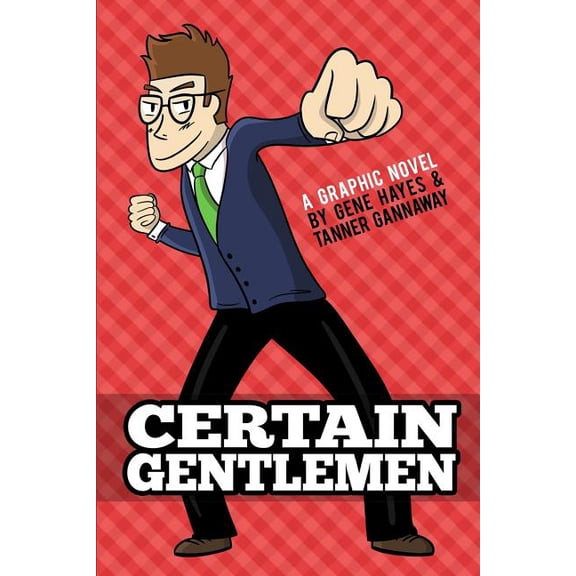 Certain Gentlemen : A Graphic Novel