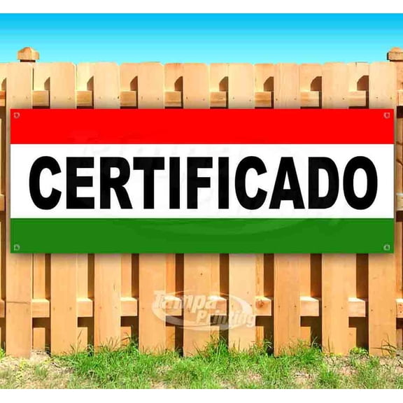 Certificado 13 oz Vinyl Banner With Metal Grommets