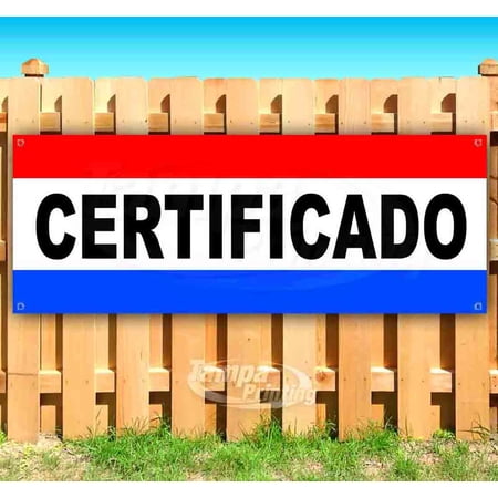 Certificado 13 oz Vinyl Banner With Metal Grommets