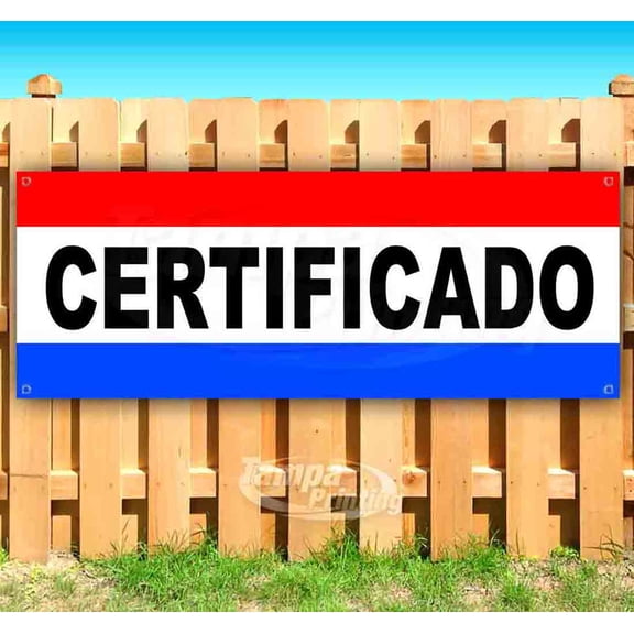 Certificado 13 oz Vinyl Banner With Metal Grommets