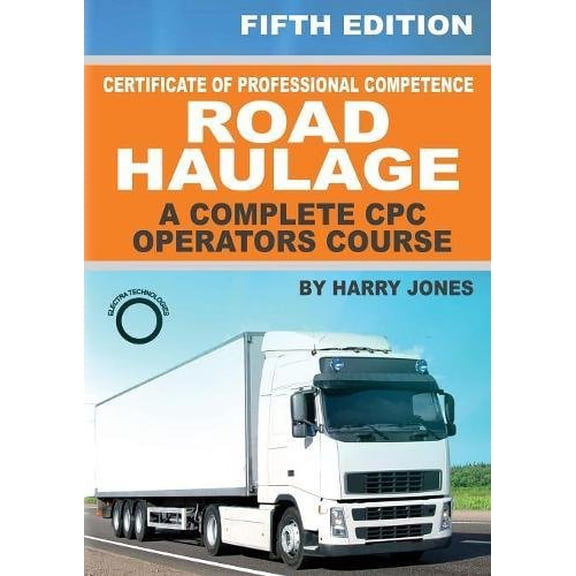 Certificate of Professional Competence Road Haulage - A complete CPC O Harry Jones (Paperback)