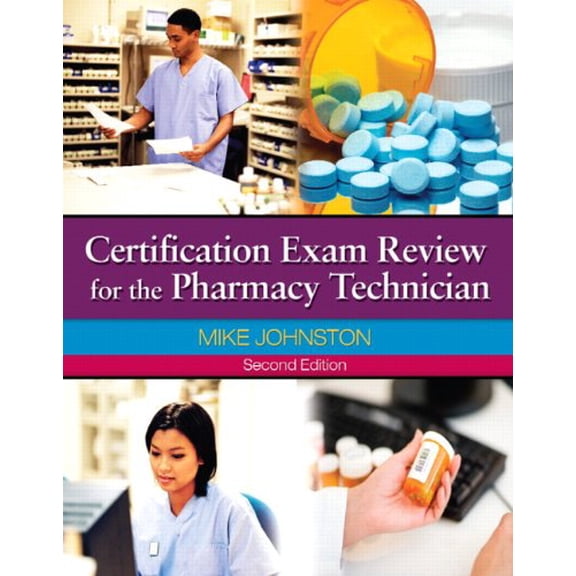 Pre-Owned Certification Exam Review for The Pharmacy Technician (2nd Edition) (Paperback) 0135109736 9780135109731