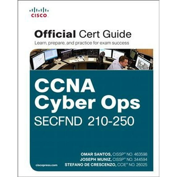 Certification Guide: CCNA Cyber Ops SECFND #210-250 Official Cert Guide (Other)