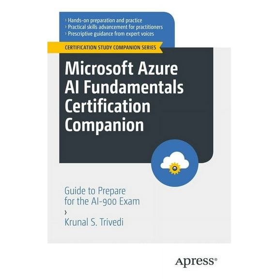 Certification Study Companion Microsoft Azure AI Fundamentals Certification Companion: Guide to Prepare for the Ai-900 Exam, (Paperback)