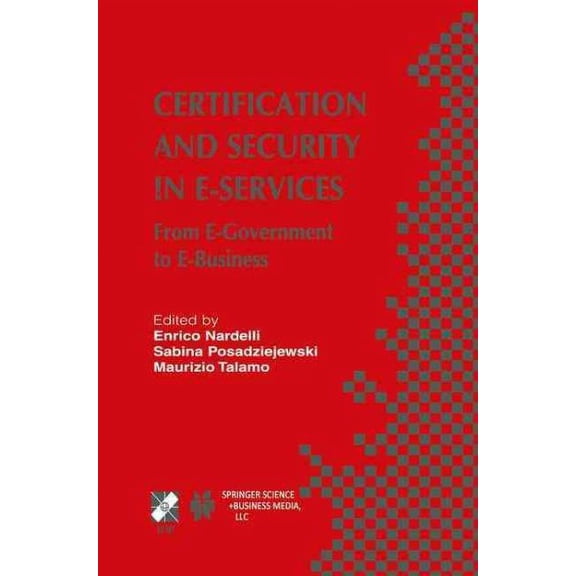 Certification and Security in E-Services : From E-Government to E-Business