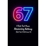 Collection 67 Certified 67 Collection 67: A Book That Means Absolutely Nothing (But ...