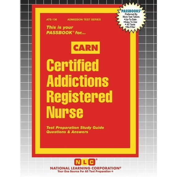 Certified Addictions Registered Nurse (CARN), (Paperback)