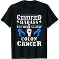 thumbnail image 1 of Certified Badass In The Fight Against Colon Cancer Gift T-Shirt, 1 of 4