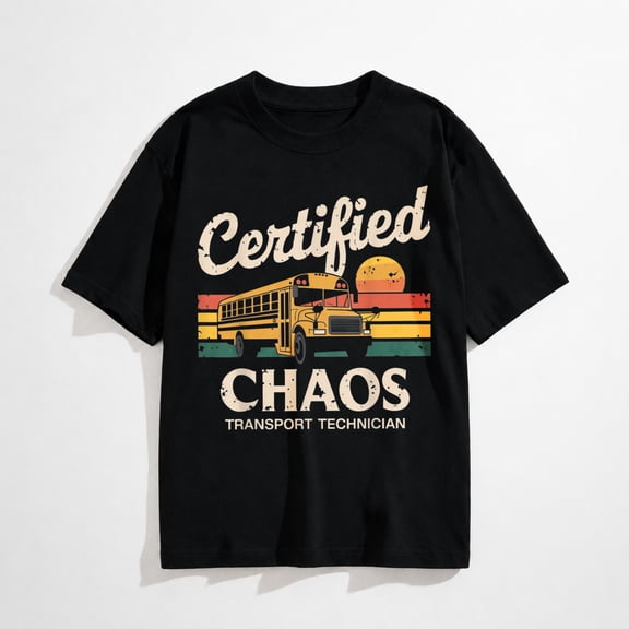 Certified Chaos Transport Technician School Bus Driver Funny T-Shirt