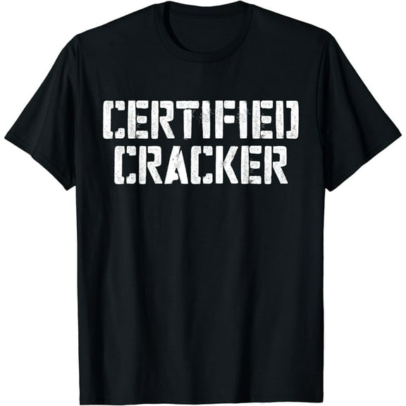 Certified Cracker T-Shirt T-Shirt