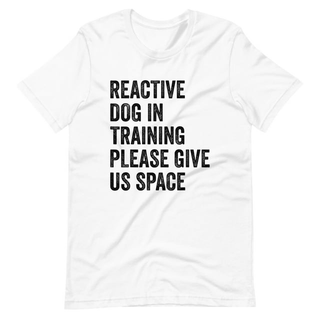 Certified Dog Trainers Reactive Dog In Training Dog Handlers TShirt