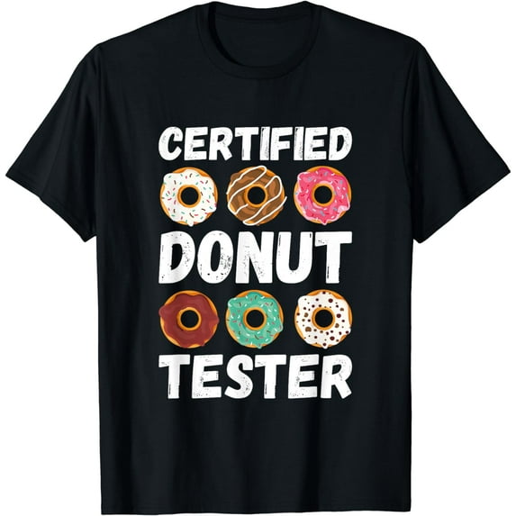 Certified Donut Tester - Funny Donut Addict T-Shirt