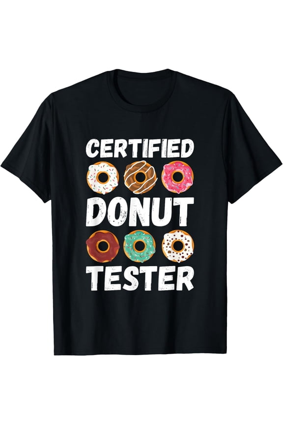 Certified Donut Tester - Funny Donut Addict T-Shirt