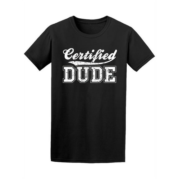 Certified Dude, Funny Hipster T-Shirt Men -Image by Shutterstock, Male Medium