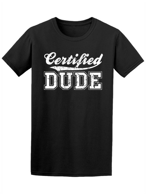 Certified Dude, Funny Hipster T-Shirt Men -Image by Shutterstock, Male Medium