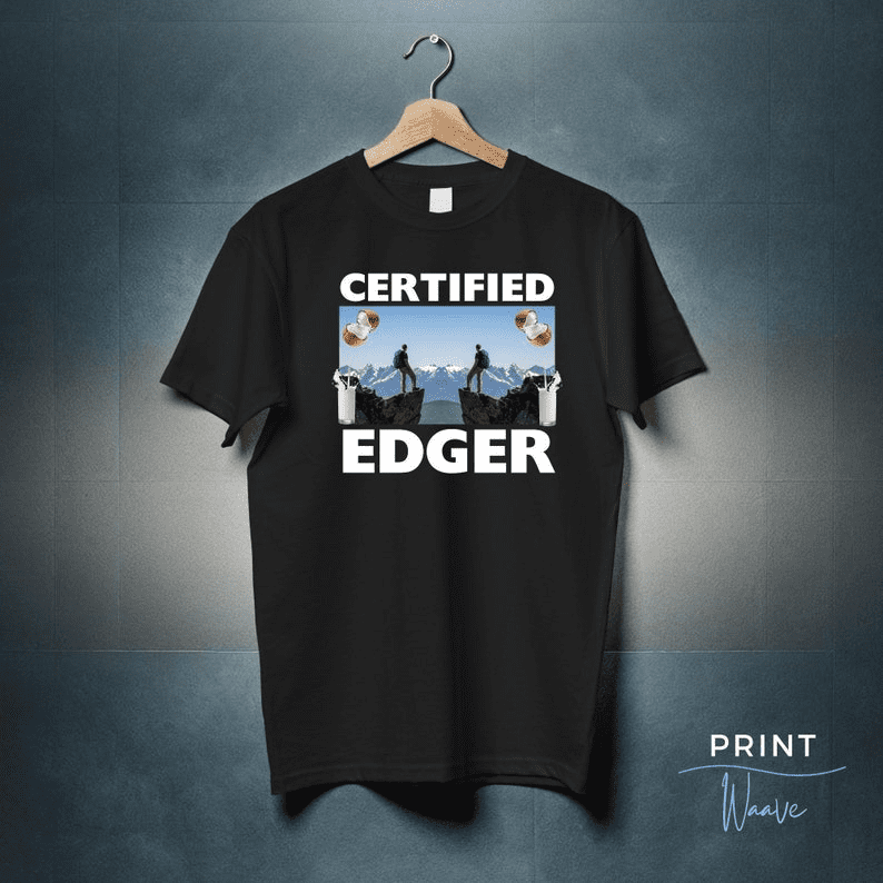 Certified Edger Shirt, No Nut November Meme, Offensive Gifts shirts ...