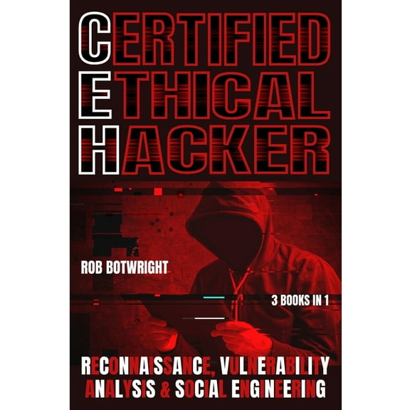 Certified Ethical Hacker: Reconnaissance, Vulnerability Analysis & Social Engineering, (Paperback)