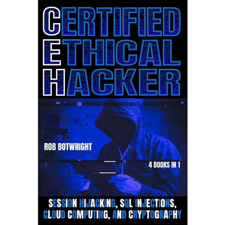 Certified Ethical Hacker: Session Hijacking, SQL Injections, Cloud 