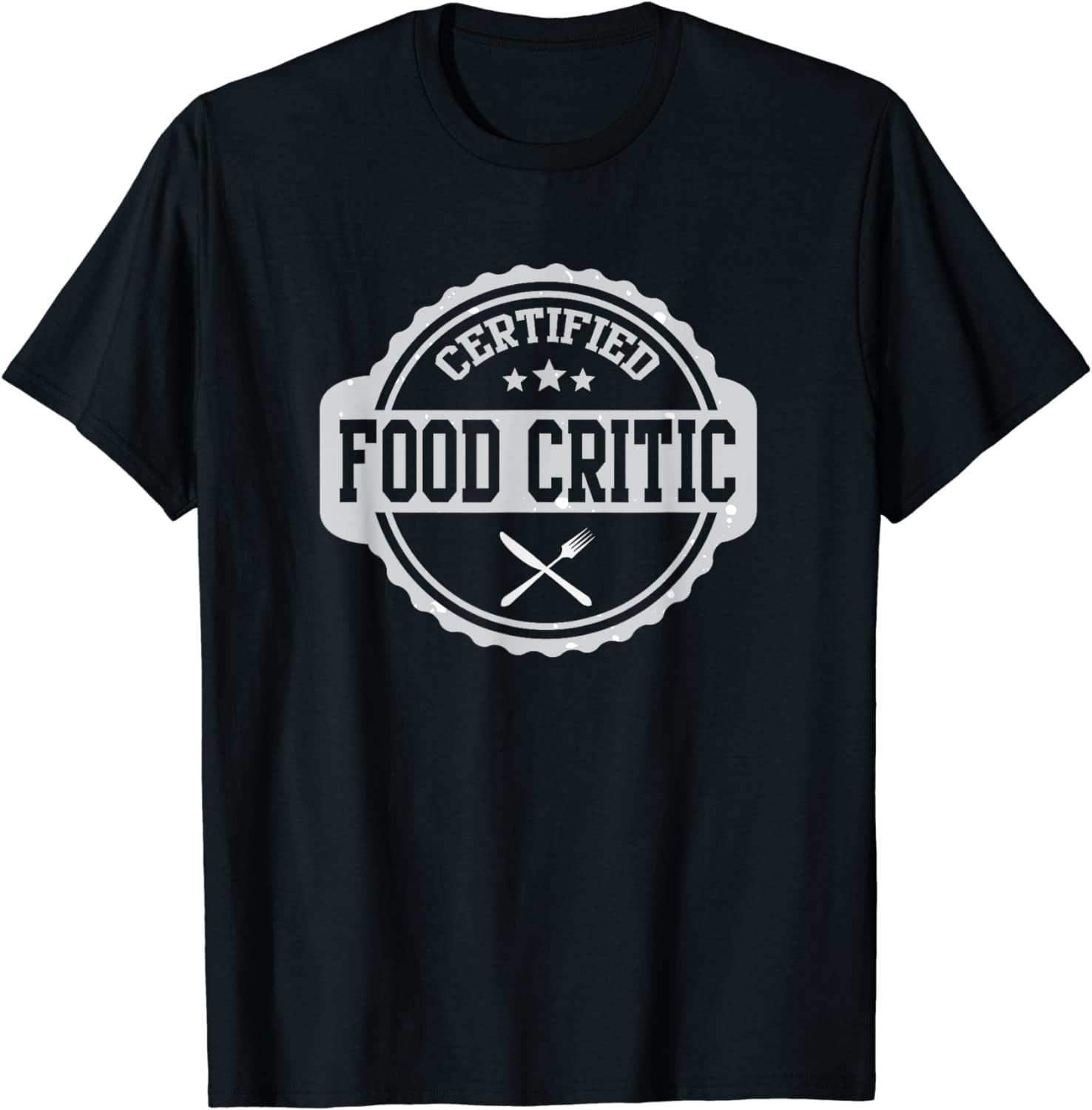 Certified Food Critic Restaurant Reviewer Food Lover T-Shirt - Walmart.com