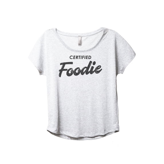 Certified Foodie Women's Fashion Slouchy Dolman T-Shirt Tee Heather White Small