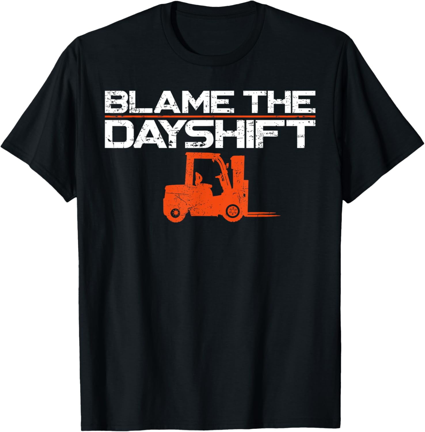 Certified Forklift Truck Operator Vintage Blame The Dayshift TShirt