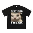 thumbnail image 1 of Certified Freak Cat meme shirt, match my freak, meme shirt, funny cat meme tee, hard shirts, funny cat tshirt, ironic sarcastic meme, 1 of 3