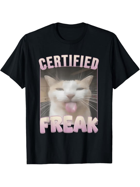 Certified Freak Funny Cat Meme T-Shirt