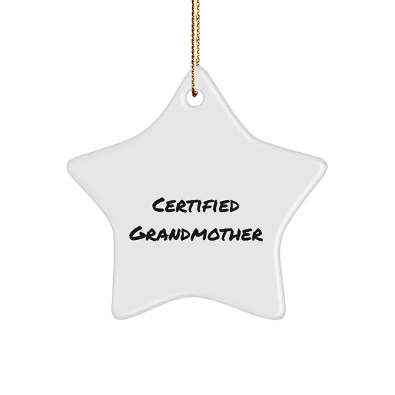 Certified Grandmother's Funny Gift for Grandma - Star Ornament from Family, Christmas Unique Presents