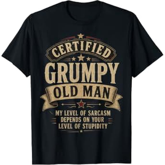 Snowing Grumpy Certified Grumpy Old Man Funny Sarcastic Humor T-Shirt - Walmart.com