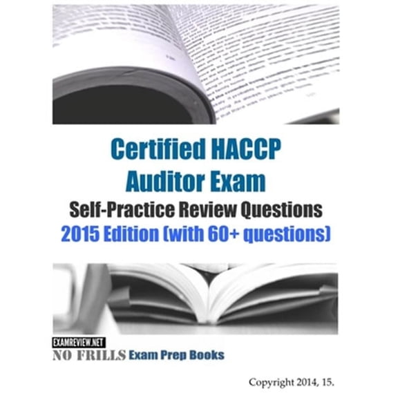 Certified Haccp Auditor Exam Self-practice Review Questions