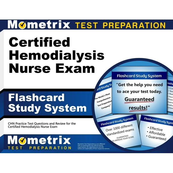 Certified Hemodialysis Nurse Exam Flashcard Study System: CHN Practice Test Questions and Review for the Certified Hemodialysis Nurse Exam