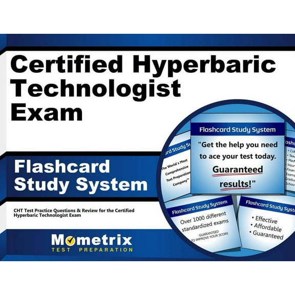 Certified Hyperbaric Technologist Exam Flashcard Study System : Cht Test Practice Questions & Review for the Certified Hyperbaric Technologist Exam (Cards)