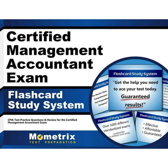Certified Management Accountant Exam Flashcard Study System : CMA Test Practice Questions & Review for the Certified Management Accountant Exam (Cards)