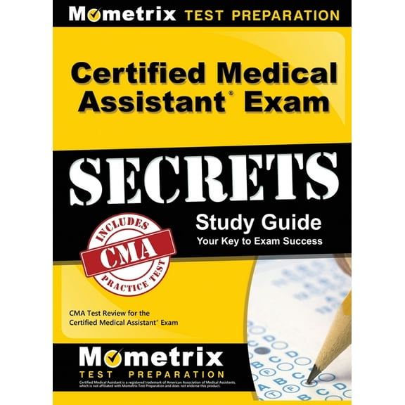 Certified Medical Assistant Exam Secrets Study Guide: CMA Test Review for the Certified Medical Assistant Exam, (Hardcover)