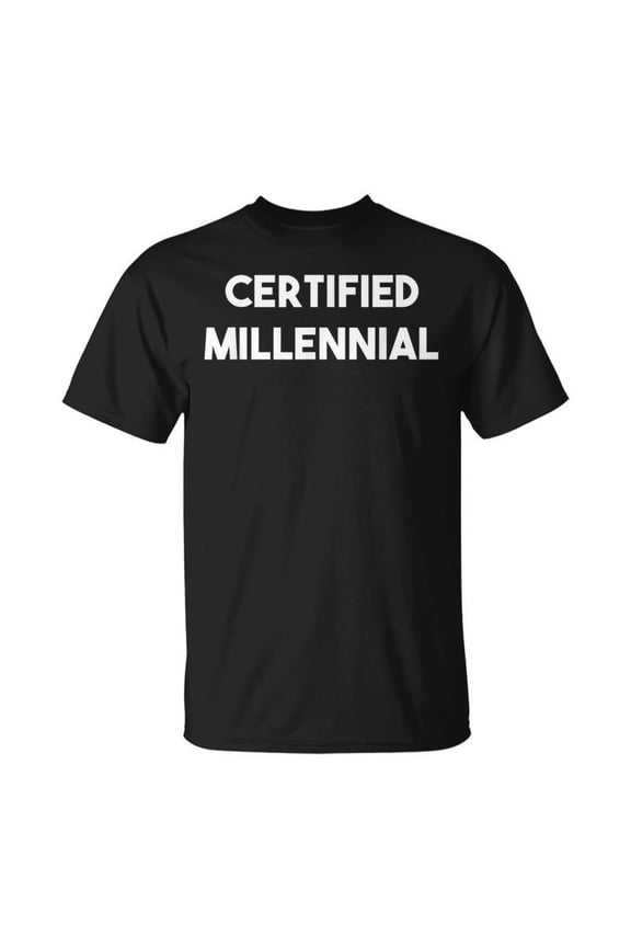 Certified Millennial Saying Humor Joke TShirt