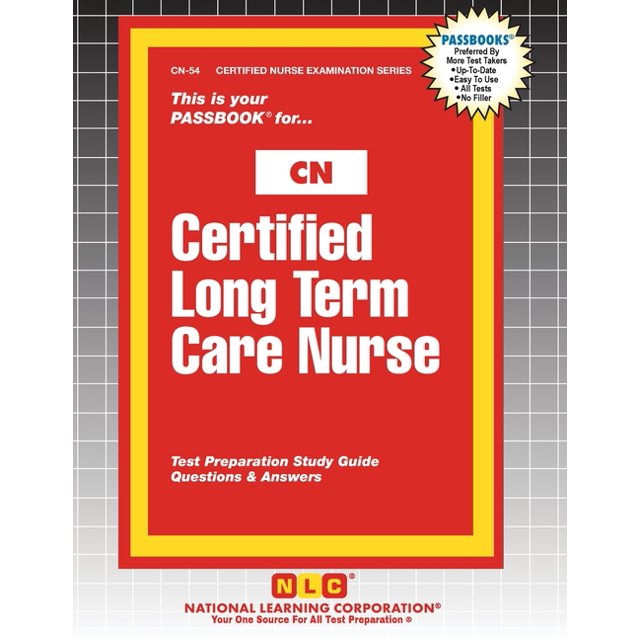 Certified Nurse Examination Certified Long Term Care Nurse, Book 54