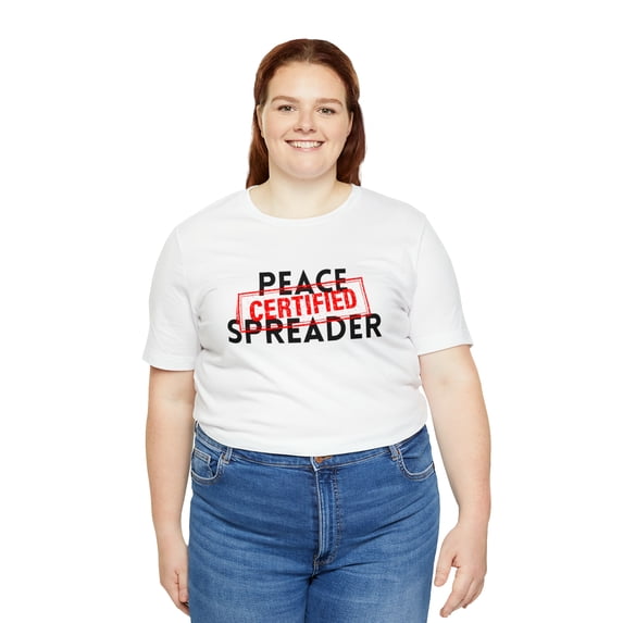 "Certified Peace Spreader" - T-Shirt Unisex Jersey Short Sleeve Tee