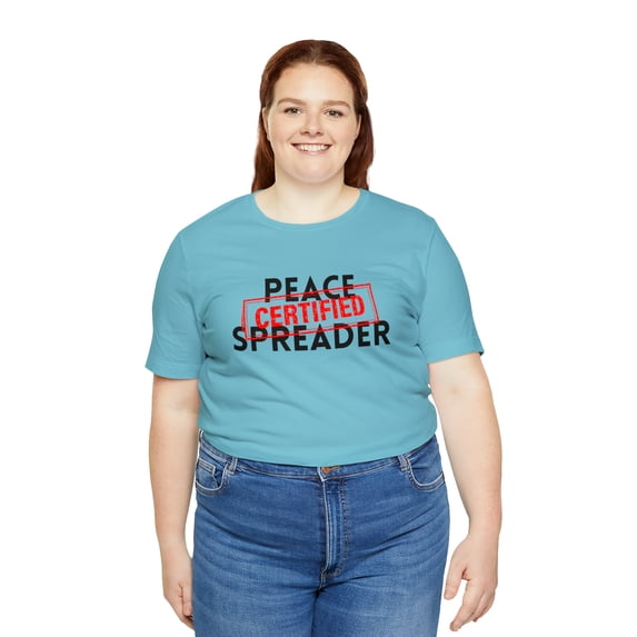 "Certified Peace Spreader" - T-Shirt Unisex Jersey Short Sleeve Tee