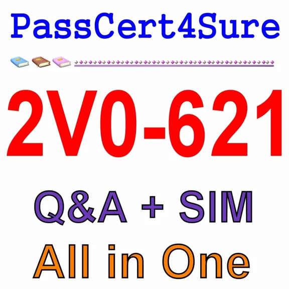Certified Professional 6 Data Center Virtualization 2V0-621 Exam Q&A+Sim