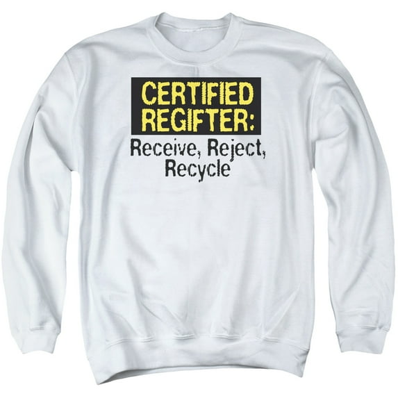 - Certified Regifter - Crewneck Sweatshirt - Large