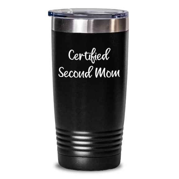 Certified Second Mom Funny Valentine's Tumbler Gifts from Second Mom to Second Mom