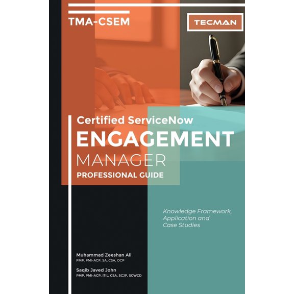 Engagement Management Certified ServiceNow Engagement Manager (TMA-CSEM) Professional Guide, (Paperback)