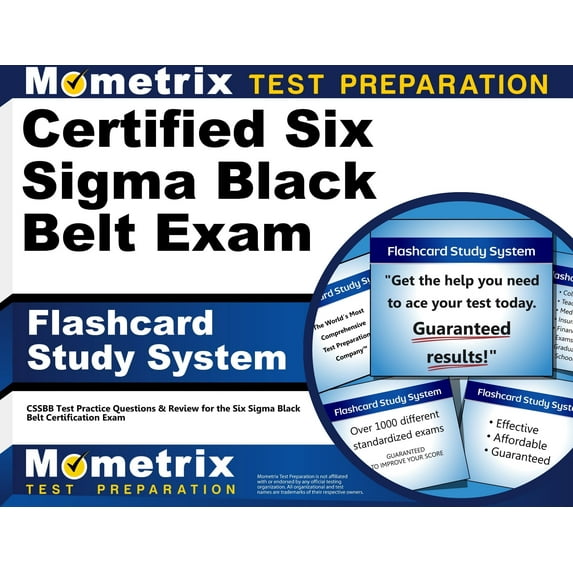 Certified Six SIGMA Black Belt Exam Flashcard Study System : Cssbb Test Practice Questions & Review for the Six SIGMA Black Belt Certification Exam (Cards)